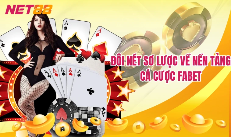 Fabet – Sân Chơi Hot Hit Được Giới Cược Thủ Săn Lùng 1 Đôi nét sơ lược về nền tảng cá cược Fabet