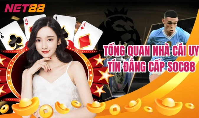 Tổng quan nhà cái uy tín đẳng cấp Soc88